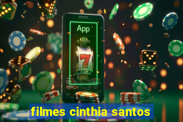 filmes cinthia santos